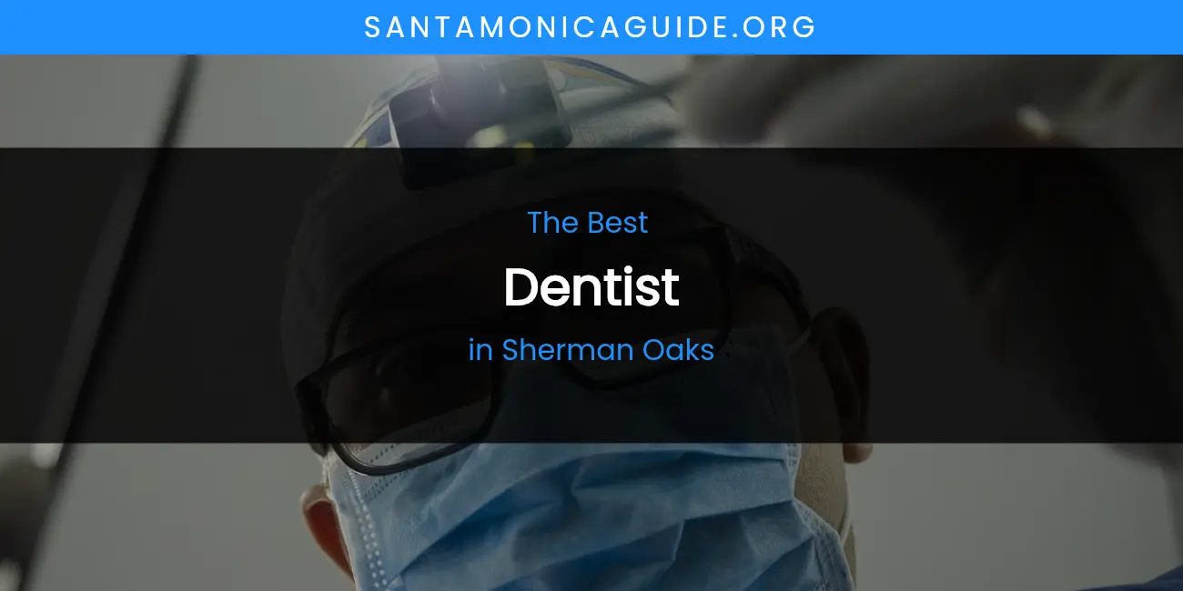 Sherman Oaks' Best Dentist featured